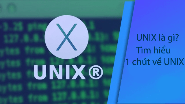 unix là gì tim hiểu 1 chút về unix