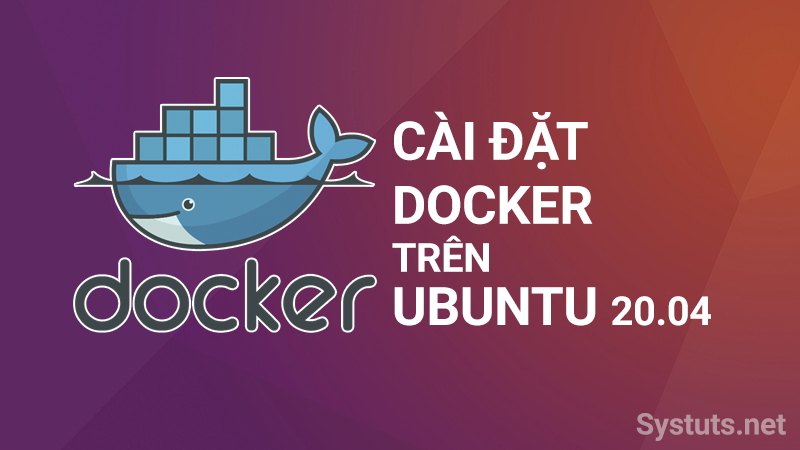 h-ng-d-n-c-i-t-docker-tr-n-ubuntu-20-04-systuts